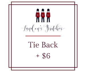 Tie Back Add-On (+ $6)